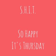 Yes. Can't wait to take alaina to school.  Home to sleep.  And her first basketball practice is tonight! Animal Jokes, Daily Quotes, Thursday Humor, It's Thursday, Thursday Quotes, Weekday Quotes, Laugh Out Loud, Happy Thursday