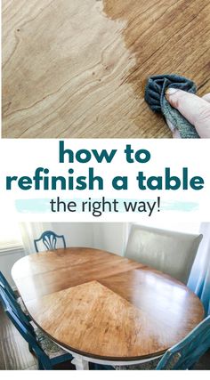 how to refinish a table the right way with pictures and instructions on how to clean it