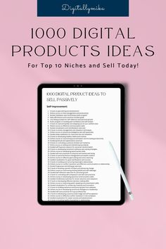 a tablet with the title, 100 digital products ideas for top 10 niches and sell today