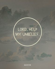 the words lord, help my unbelief are in a circle