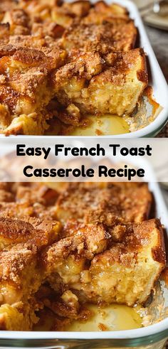 french toast casserole in a white dish with the words, easy french toast casserole recipe