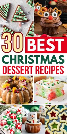 christmas desserts with the title overlay that reads 30 best christmas dessert recipes