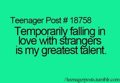 a green background with the words teenager post 1876 temporary falling in love with strangers is my greatest talent