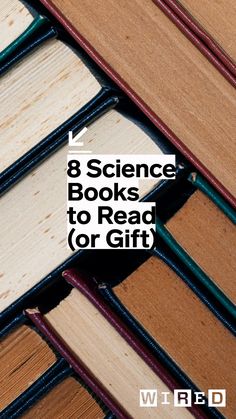 books stacked on top of each other with the title 8 science books to read or gift