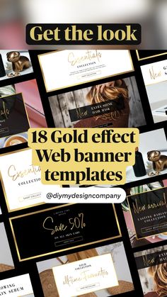 a collage of different web banners with gold lettering and black background, including the words'get the look '