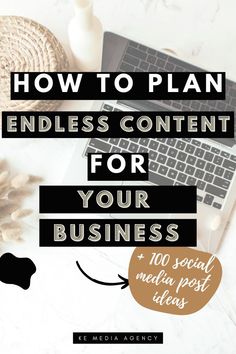 a desk with a laptop, mouse and other items on it text reads how to plan endless content for your business