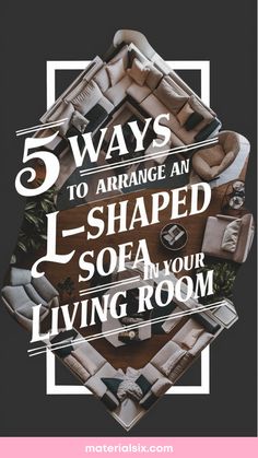 5 ways to arrange an L-shaped sofa in your living room. Lovesac Sactional, Floor Space, Seating Arrangements