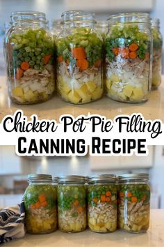 several jars filled with different types of food and the words chicken pot pie filling canning recipe