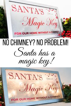 a sign that says santa's magic is for our home without a chimney and no problem