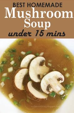 the best homemade mushroom soup under 15 mins