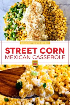 mexican corn casserole is served in a white bowl with a wooden spoon and the title overlay reads street corn mexican casserole