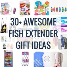 the words 30 + awesome fish extender gift ideas are in front of an assortment of items