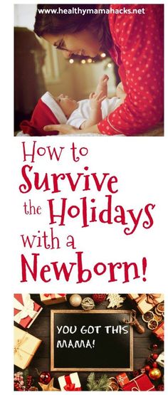 how to survive the holidays with a newborn you got this mama by mary maas