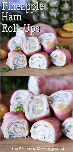 two pictures of ham roll ups on a cutting board with the title pineapple ham roll - ups