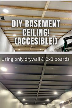 two pictures with the words diy basement ceilinging accessible using only drywall and 2x3 boards