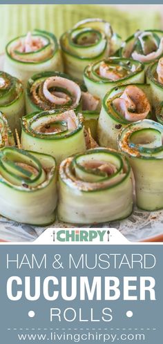 ham and mustard cucumber rolls on a platter with text overlay that reads,