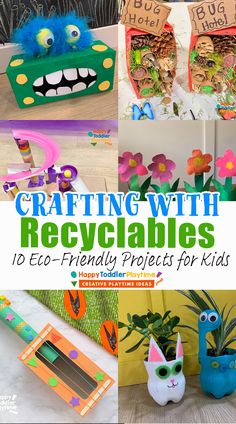 crafting with recyclables 10 eco - friendly projects for kids