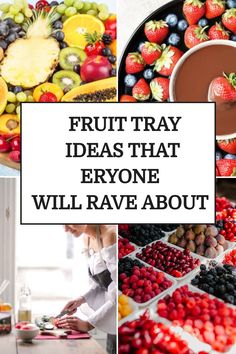 fruit trays that everyone will rave about