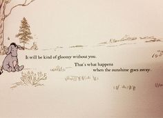 a drawing of winnie the pooh sitting in front of a tree and saying, i will be kind of sorry without you