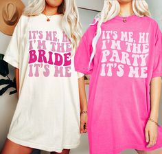 two women standing next to each other wearing matching t - shirts that say it's me and i'm the bride