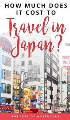 the words how much does it cost to travel in japan? on top of a cityscape