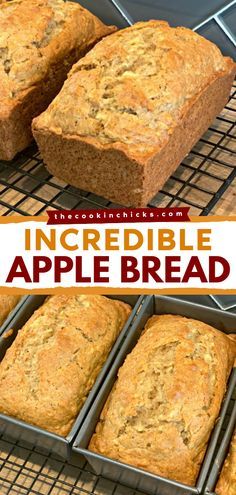 an image of apple bread cooling on the rack with text overlay that reads incredible apple bread