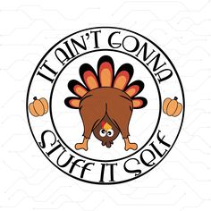 a turkey with the words i can't go nuts on it and an image of a