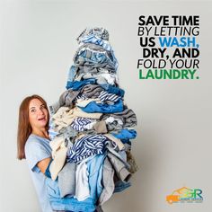 a woman standing next to a pile of clothes with the words save time by letting us wash dry and fold your laundry