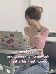 a woman sitting at a table with a laptop computer in front of her and the caption reads, me studying and doing my homework right after i get home