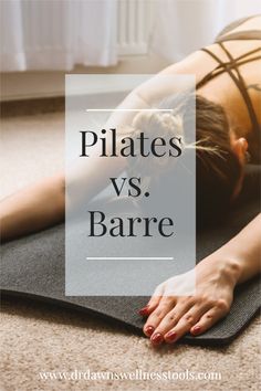 a woman laying on top of a yoga mat with the words pilates vs barrier