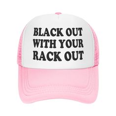 PRICES MAY VARY. Funny Black Out With Your Rack Out Trucker Hat: Say No To Same Outfit. The Funny Baseball Cap With The Unique Funny Design, Baseball Hat Will Make You Special And Become The Focus In Parties And Daily Life. Funny Hats Trucker Hats Women. One Size Fits All Trucker - Adjustable Snap Closure. This Classic Retro Vintage Looking Trucker Hat Funny Hat Is Brand New, But You Don'T Have To Tell Anyone That. Funny Trucker Hat. Womens Trucker Hat. Funny Trucker Hats. Pink Trucker Hat. Just Funny Trucker Hats Humor, Funny Trucker Hat Sayings, Funny Trucker Hats For Women, Party Trucker Hats, Funny Baseball Caps, Hats Trucker