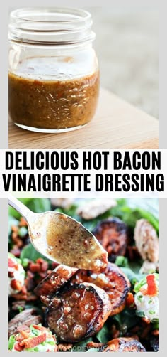 the ingredients to make delicious hot bacon vinaigrete dressing are shown in mason jars