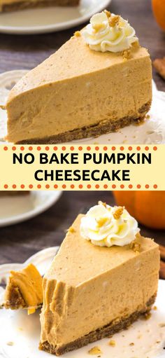 no bake pumpkin cheesecake on a plate with the words, no bake pumpkin cheesecake