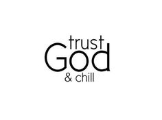 trust god and chill logo on a white background