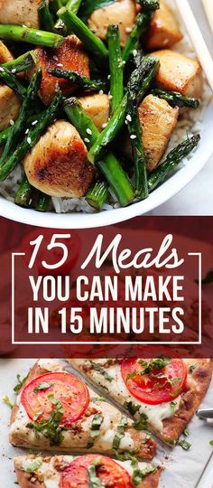 some food that is sitting on top of a white plate with the words 15 meals you can make in 15 minutes