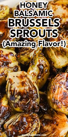 honey balsamic brussel sprouts are an amazing side dish