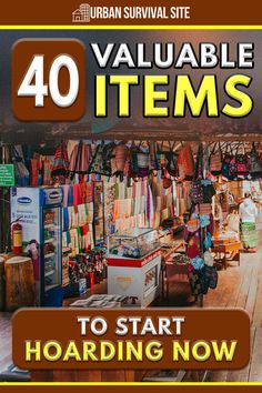 the front cover of an urban survival site with text that reads 40 valuable items to start hoarding now