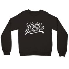 100 percent cotton "Higher Powers" crewneck. Winter Cotton Crew T-shirt, Cotton Long Sleeve Sweats With Logo Print, Cotton Crew Neck Sweatshirt With Screen Print, Cotton Crew Neck Sweater With Logo Print, Band Merch Sweatshirt With Logo Print For Fall, Band Merch Logo Print Sweatshirt For Fall, Fall Band Merch Sweatshirt With Logo Print, Fall Logo Print Crew Neck Sweats, Fall Crew Neck Sweats With Logo Print