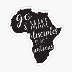 a sticker with the words go and make disciples of all nations