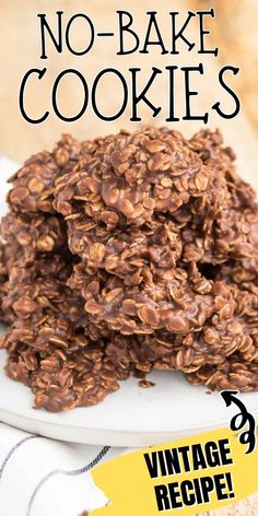 no - bake cookies on a white plate with the words vintage recipe below it