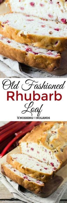 a loaf of rhubarb bread on top of a cutting board with the words old fashioned rhubarb bread