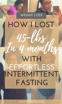 How I lost 45 pounds in 4 months on effortless intermittent fasting | GeekyTricee 45 Pounds, Fast Life, Week Diet, Fasting Diet, Lose 50 Pounds, Intermittent Fasting, 4 Months