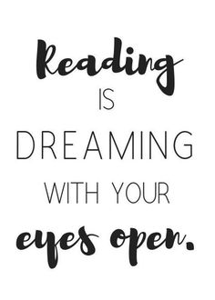 a black and white quote with the words reading is dreaming with your eyes open on it