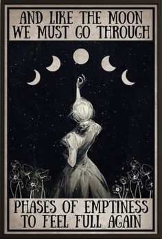 a poster with an image of a woman reaching up to the moon, saying phases of emptness to feel full again