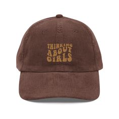 Thinking About Girls Vintage corduroy cap Retro Brown Cotton Snapback Hat, Casual Adjustable Corduroy Baseball Cap, Adjustable Corduroy Baseball Cap, Adjustable Corduroy Dad Hat, Adjustable Corduroy Dad Hat Baseball Cap, Adjustable Corduroy Baseball Cap (dad Hat), Casual Adjustable Corduroy Trucker Hat, Retro Brown Cotton Baseball Cap, Trendy Corduroy Hat