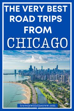 the very best road trips from chicago