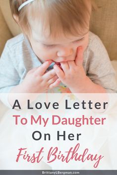 a baby is sitting on a couch with the words, a love letter to my daughter on her first birthday