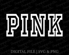 the word pink on a black background with white letters and font that reads, digital file / svg & png