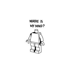 a black and white drawing of a lego man with the words where is my mind?