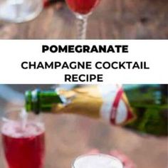 two glasses filled with champagne next to each other on top of a wooden table and the words pomegranate champagne cocktail recipe